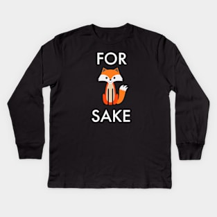 For Fox Sake Kids Long Sleeve T-Shirt